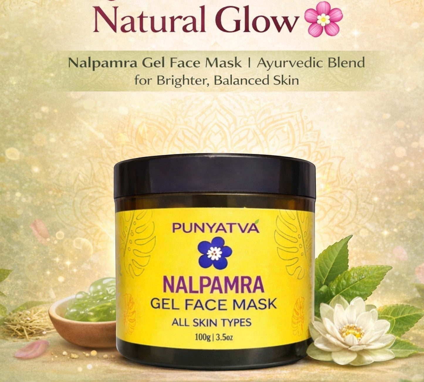 Punyativa Nalpamra Gel Face Mask for all skin types, 100g. Brightens, evens skin tone, and calms with natural Ayurvedic formula.